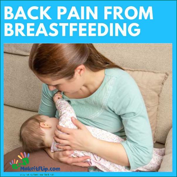 How Breastfeeding Can Cause Back Pain and How to Relieve It