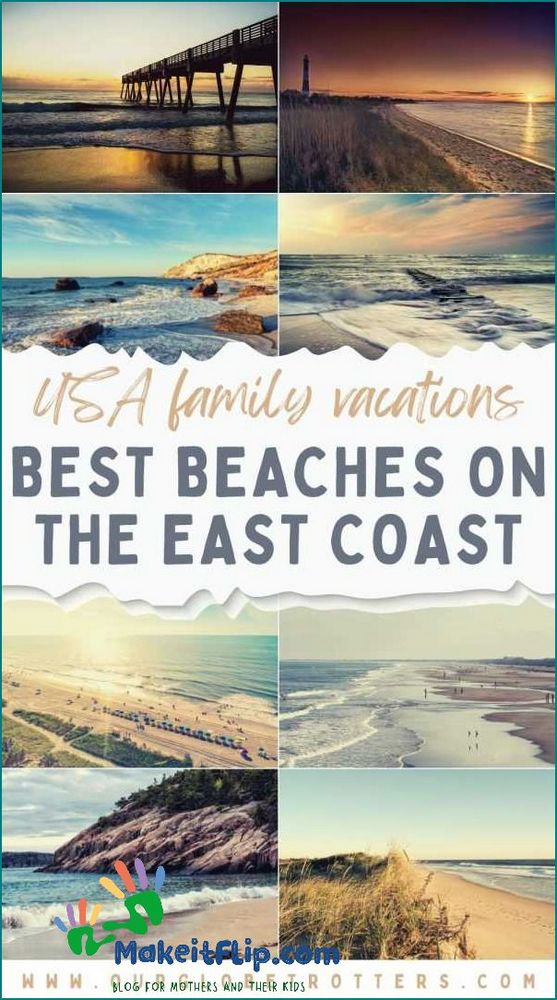 Best East Coast Beaches for Families Top Destinations for Fun in the Sun