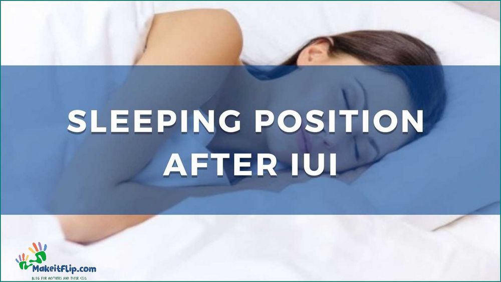 Best Sleeping Positions After IUI Tips for Comfort and Success