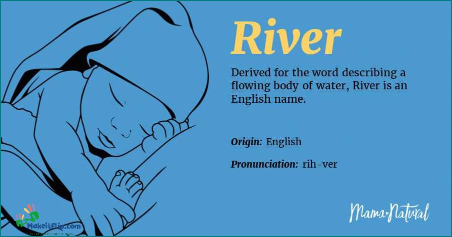 Discover the Meaning Behind These Beautiful River Names