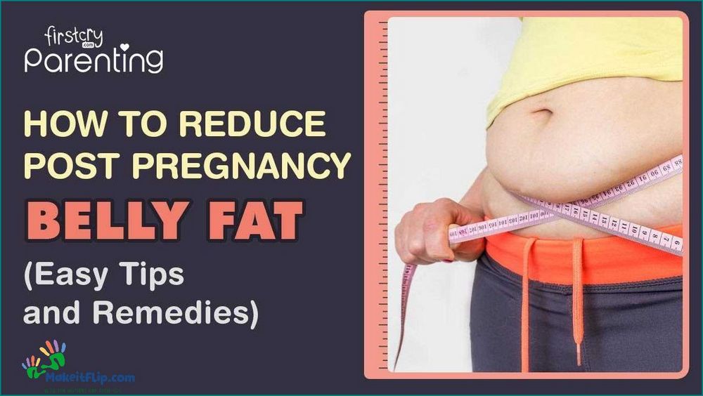 How to Get Rid of Baby Fat Tips for Losing Weight After Pregnancy
