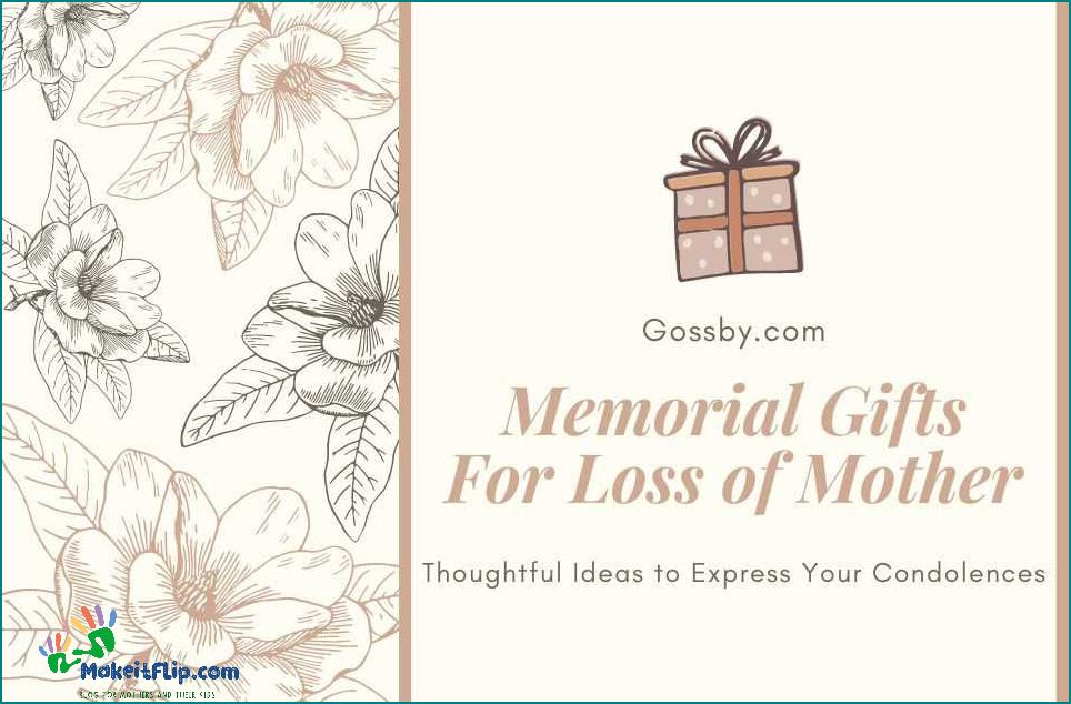 10 Thoughtful Gifts for Loss of Mother Sympathy and Remembrance