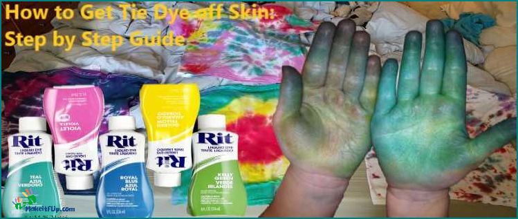 Effective Ways to Remove Tie Dye Stains from Skin
