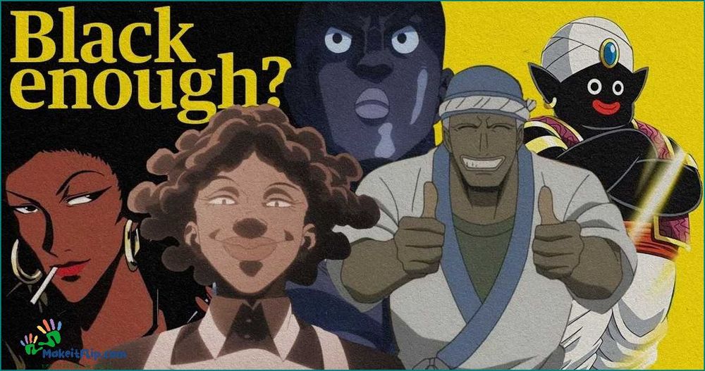 Exploring the Representation of Black Anime Characters Breaking Stereotypes and Celebrating Diversity