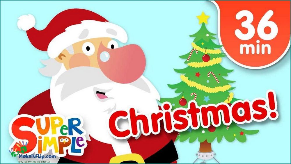 Kids Christmas Songs Fun and Festive Holiday Music for Children