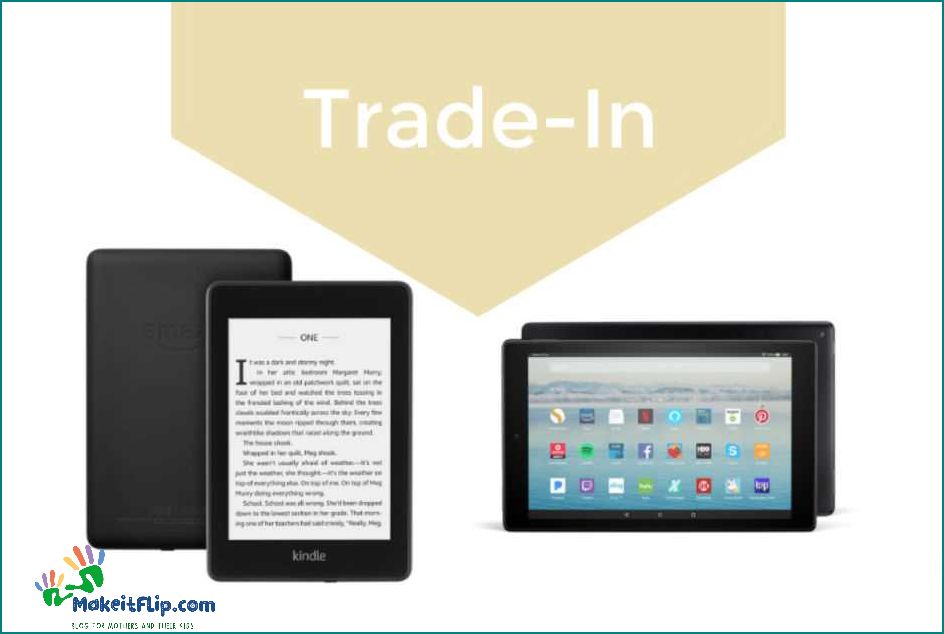 Get the Best Deal with Kindle Trade In - Trade in Your Old Kindle for a New One