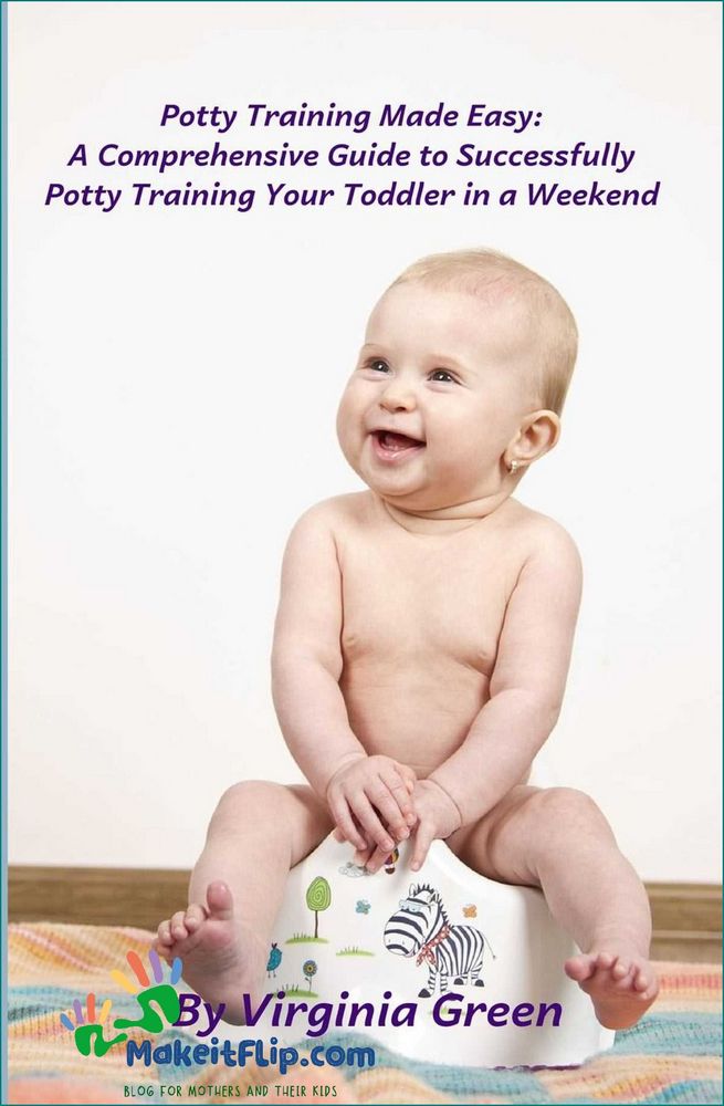 Going Potty A Comprehensive Guide to Potty Training