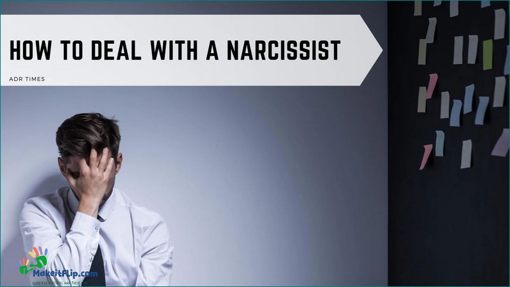 How to effectively communicate with a narcissist Expert tips and strategies