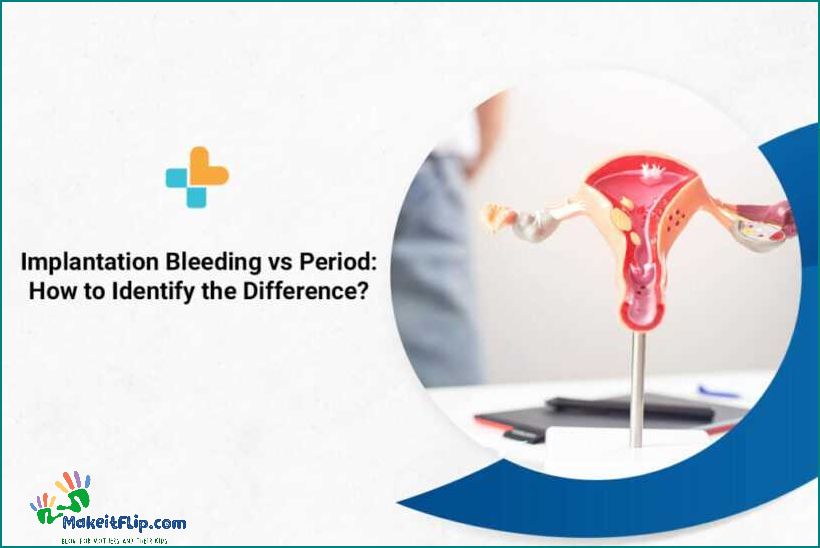Implantation Bleeding vs Period Pictures and Differences Explained