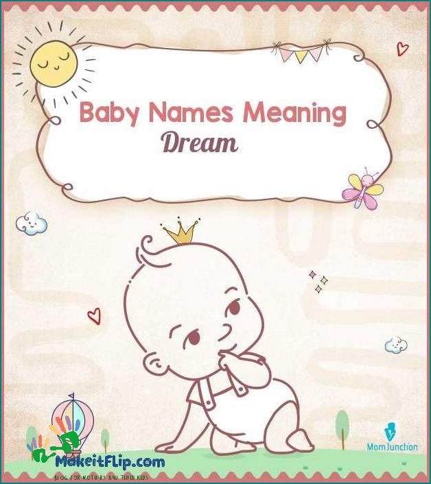 Names that mean dream Discover the perfect name for your little one