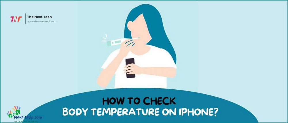 Step-by-Step Guide How to Check Body Temperature with Your Phone