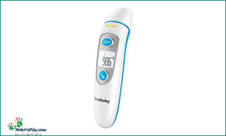 Choosing the Best Baby Thermometer A Comprehensive Guide