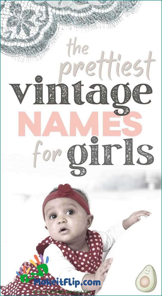 Discover the Charm of Vintage Names Timeless and Unique Baby Names