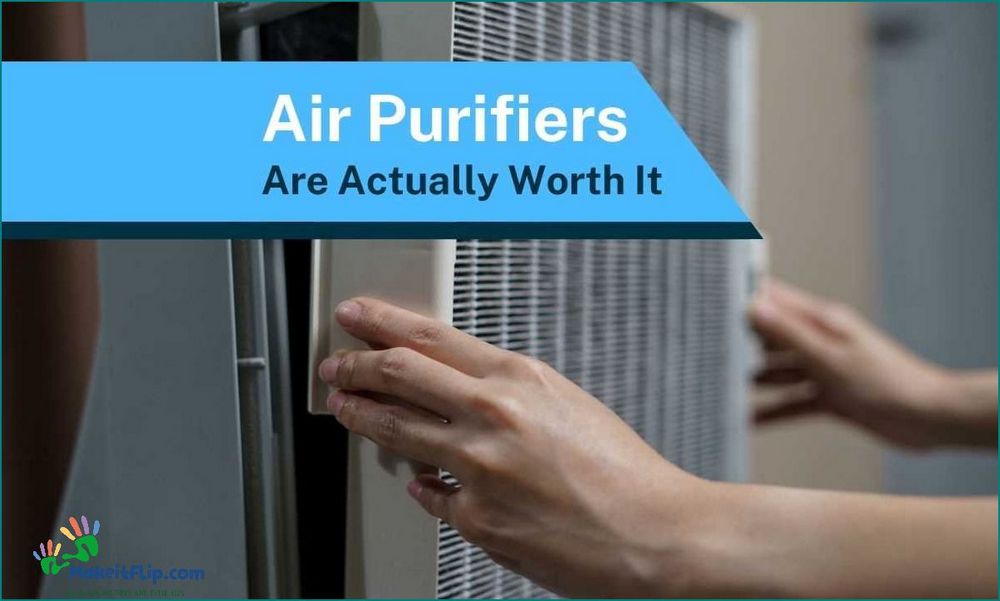 Is an Air Purifier Worth It Find Out the Benefits and Effectiveness