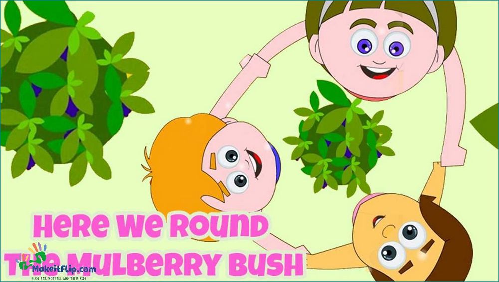 Kidzone Here We Go Round the Mulberry Bush Lyrics - Sing Along with Kidzone
