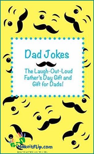 Laugh Out Loud with the Best Your Daddy Jokes
