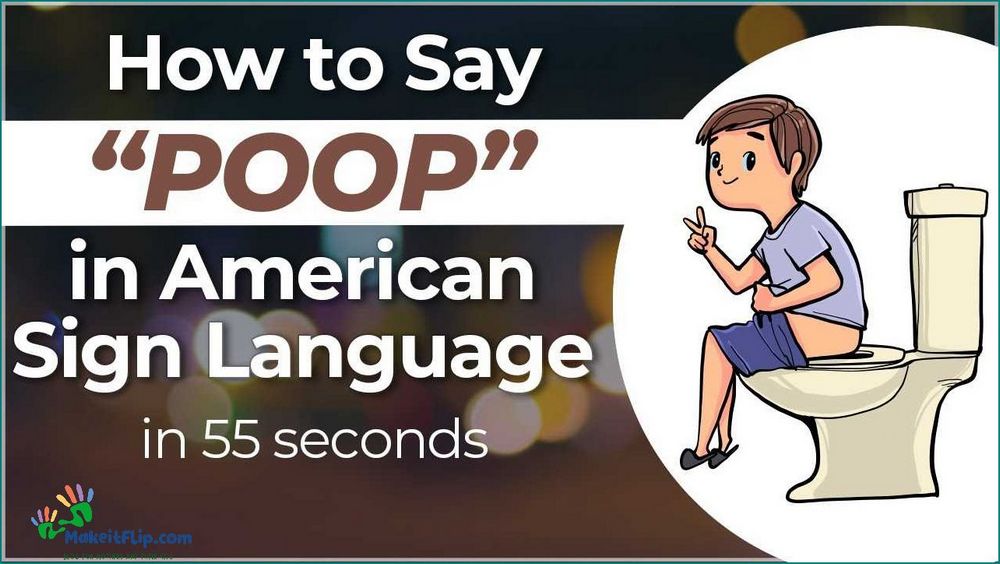 Learn the Sign Language for Poop A Comprehensive Guide