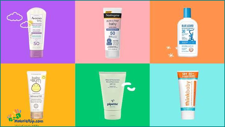Best Baby Sunscreen Protect Your Little One's Skin with the Safest Options