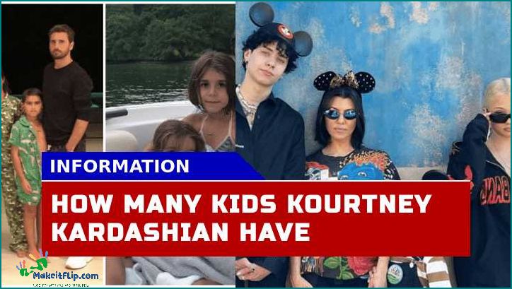 Kourtney Kardashian Children A Look into the Reality Star's Family Life