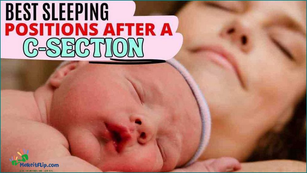 Sleeping Positions to Avoid After C Section Tips for Comfort and Healing