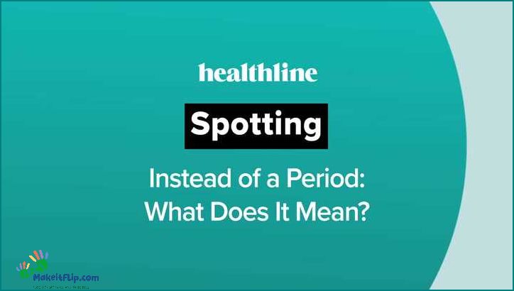 Spotting but no period Causes Symptoms and Treatment