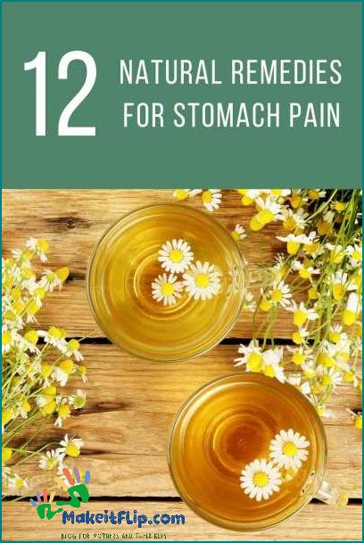 Tea for Stomach Ache Natural Remedies to Soothe Digestive Discomfort