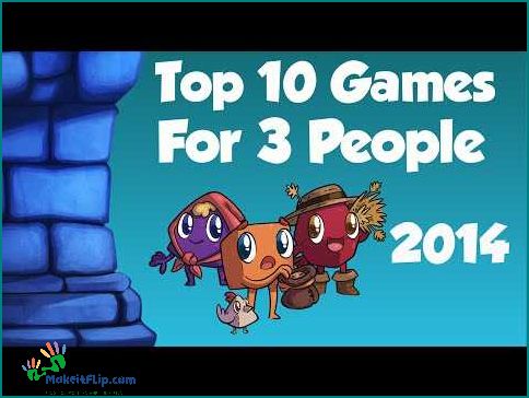 Top 10 Exciting Games for 3 People to Play