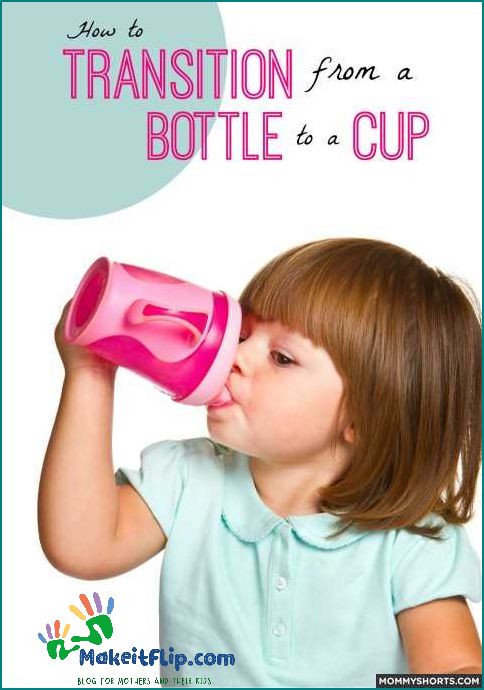 Transition Sippy Cup Helping Your Toddler Transition from Bottle to Cup