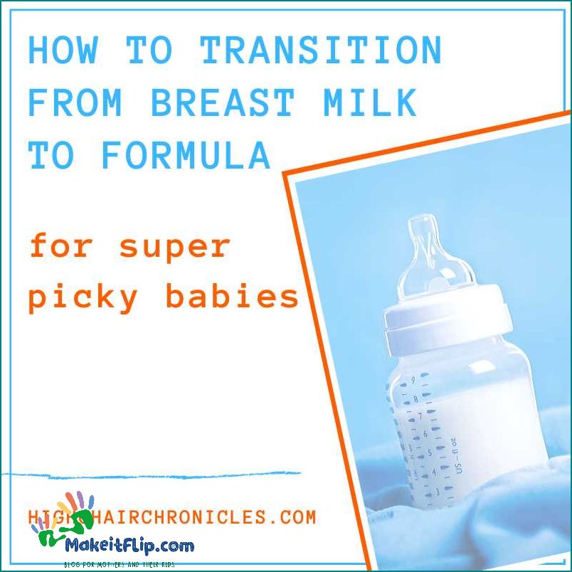 Transitioning from Breastmilk to Formula A Comprehensive Guide